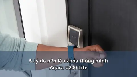 Aqara U200 Lite: khóa retrofit này phù hợp với ai?