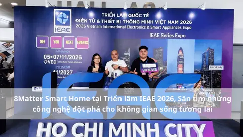 8matter tại IEAE 2026: cách chọn lọc thiết bị đưa vào danh mục