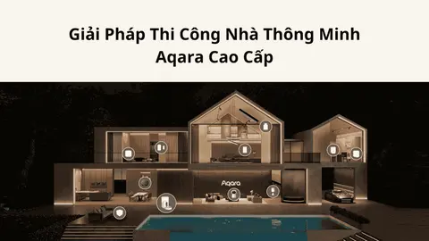 Aqara và Tuya khác nhau thế nào khi làm nhà thông minh?