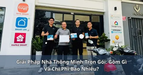 Giải pháp nhà thông minh trọn gói: gồm gì và chi phí bao nhiêu?