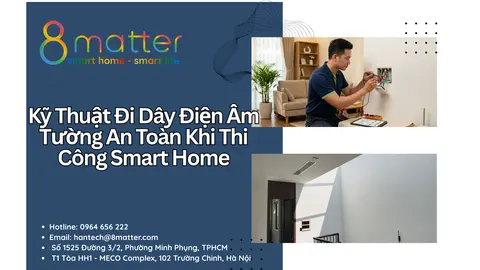 Kỹ thuật đi dây điện âm tường an toàn cho smart home
