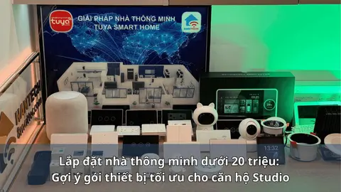 Lắp đặt nhà thông minh dưới 20 triệu: Gợi ý gói thiết bị tối ưu cho căn hộ Studio