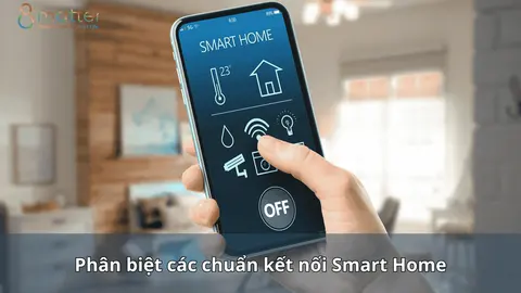 Phân biệt các chuẩn kết nối trong nhà thông minh