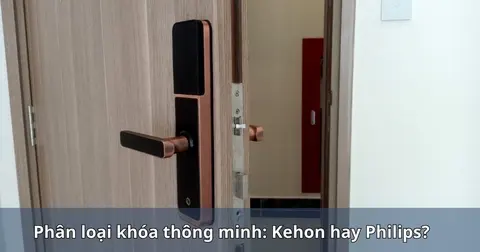 Phân loại khóa thông minh: Kehon hay Philips?