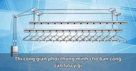 Thi công giàn phơi thông minh cho ban công: cần lưu ý gì