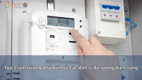 Ba lầm tưởng phổ biến về đơn vị đo lường điện năng